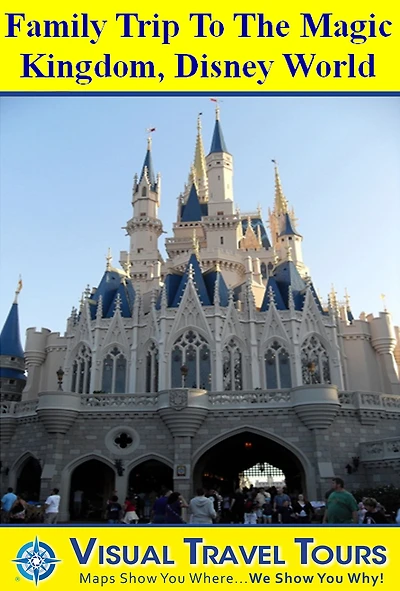 DISNEY WORLD MAGIC KINGDOM FAMILY TOUR - A Self-guided Pictorial Walking Tour