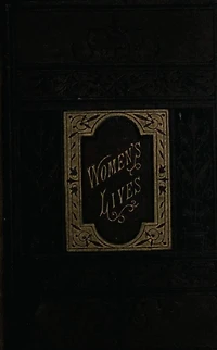 Lessons From Women's Lives (1877)