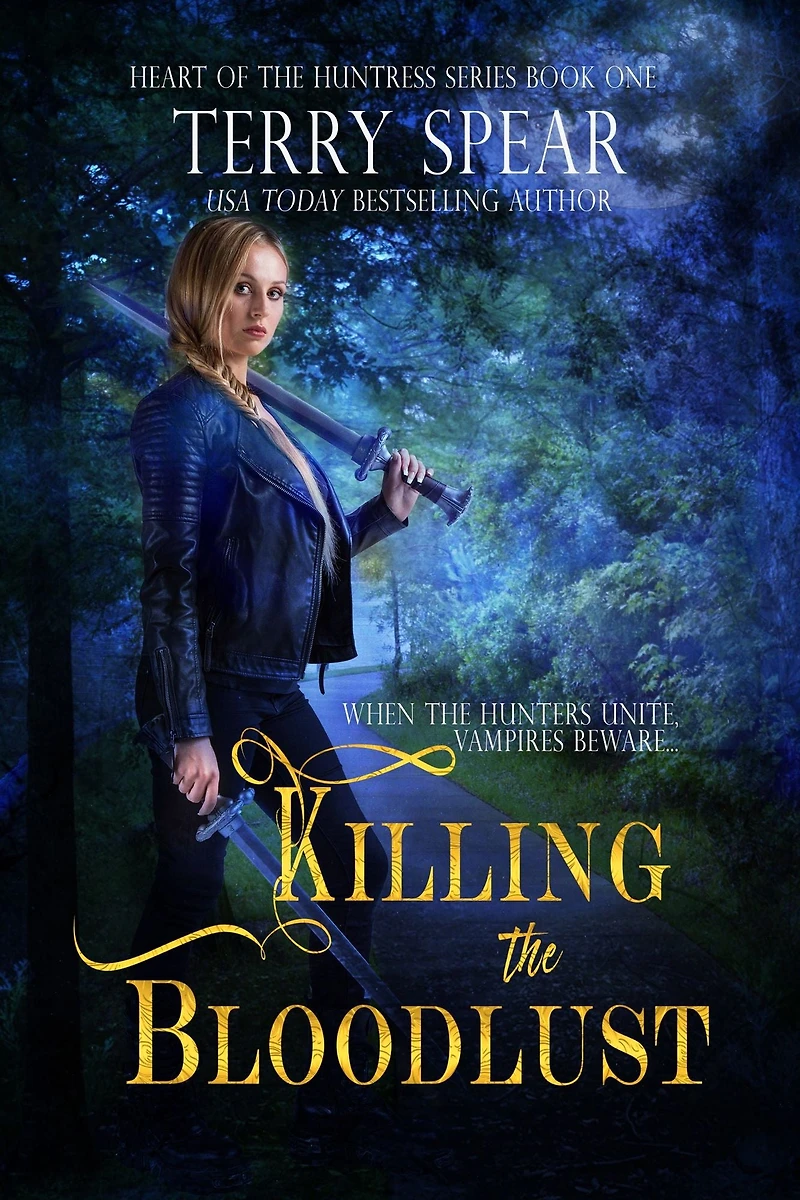 Killing the Bloodlust (Heart of Huntress Series #1)