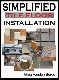 Simplified Floor Tile Installation