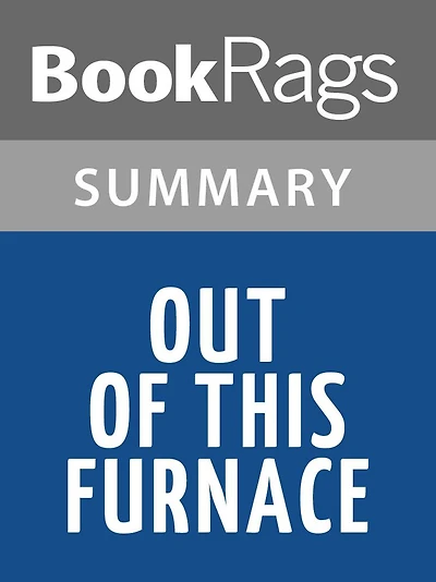 Out of This Furnace by Thomas Bell l Summary & Study Guide