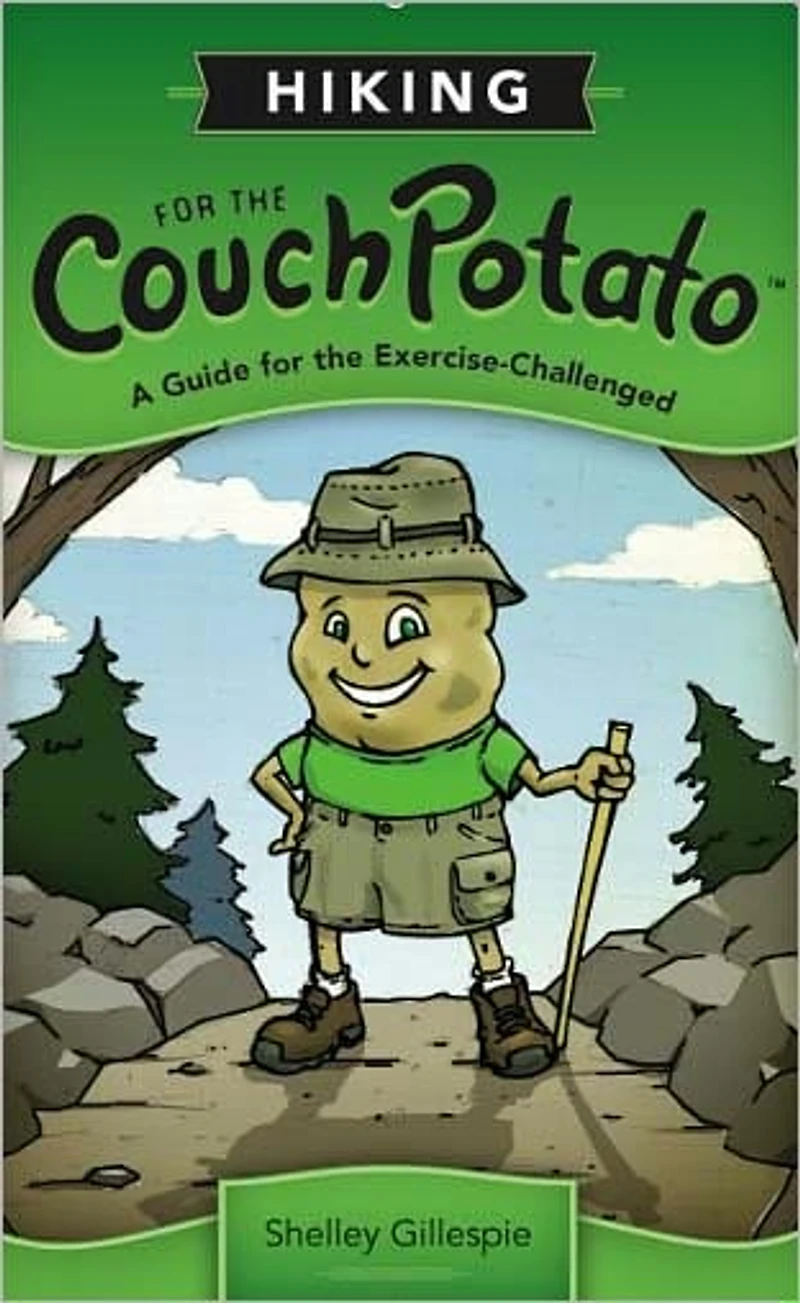 Hiking for the Couch Potato: A Guide for the Exercise-Challenged