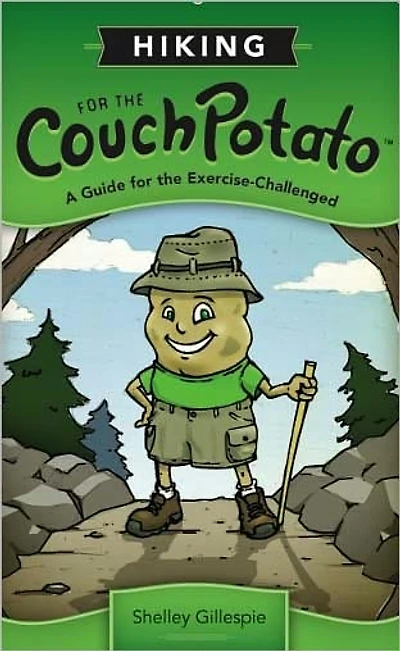 Hiking for the Couch Potato: A Guide for the Exercise-Challenged