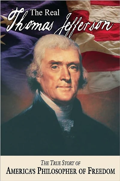 The Real Thomas Jefferson (American Classic Series)