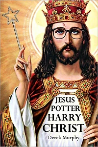 Jesus Potter Harry Christ: The Fascinating Parallels Between Two of the World's Most Popular Literary Characters