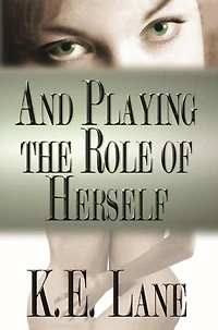 And Playing the Role of Herself