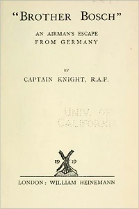 Brother Bosch - An Airman's Escape From Germany