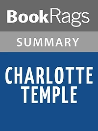 Charlotte Temple by Susanna Rowson l Summary & Study Guide