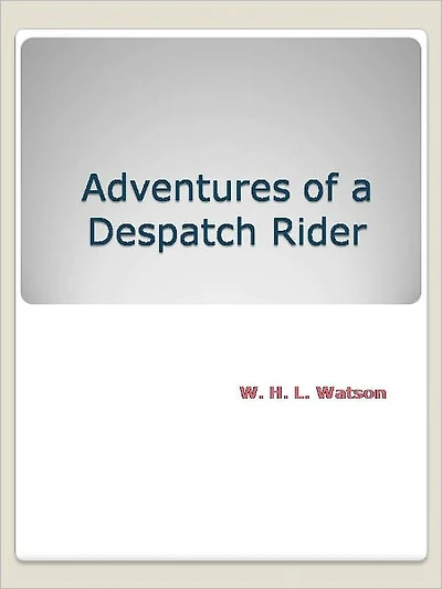 Adventures of a Despatch Rider - New Century Edition with DirectLink Technology