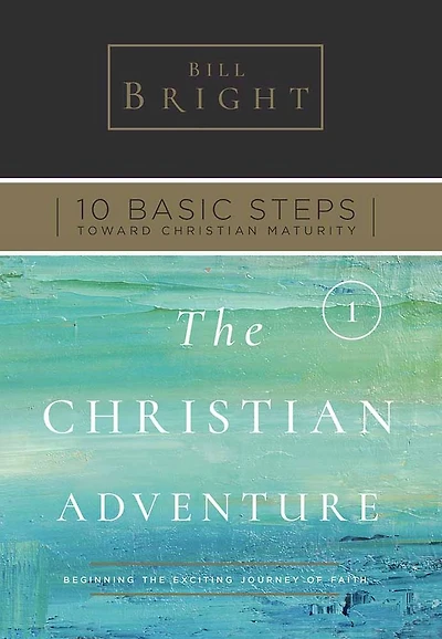 The Christian Adventure -Beginning the Exciting Journey of Faith