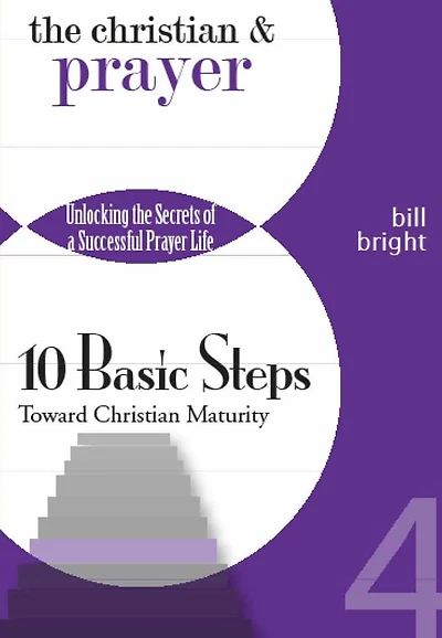 The Christian and the Prayer - Unlocking the Secrets of a Successful Prayer Life