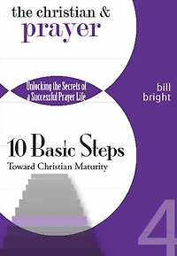 The Christian and the Prayer - Unlocking the Secrets of a Successful Prayer Life