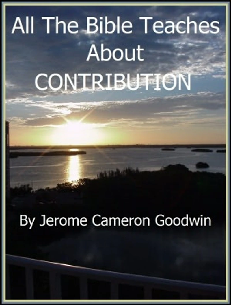 CONTRIBUTION - All The Bible Teaches About