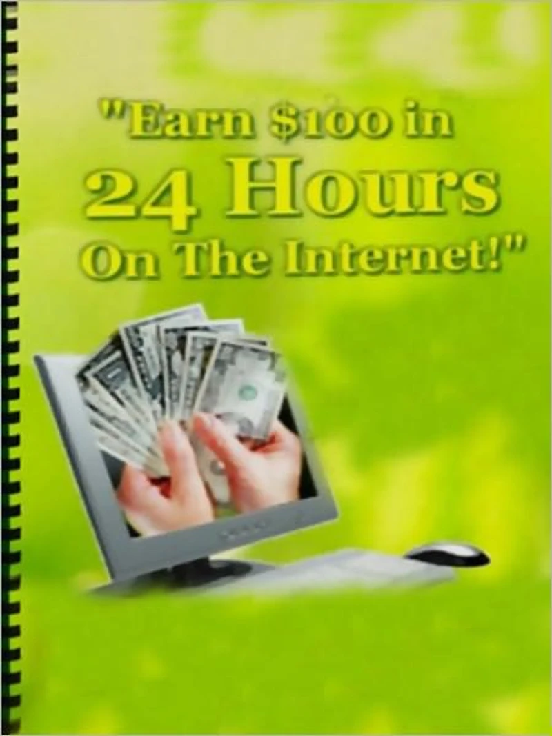 Earn $100 in 24 hours on the Internet