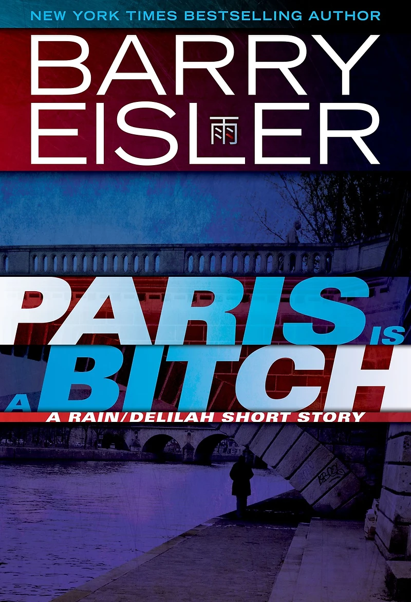 Paris Is A Bitch: Rain/Delilah Short Story