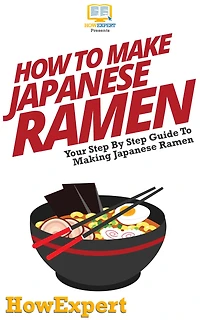 How To Make Japanese Ramen