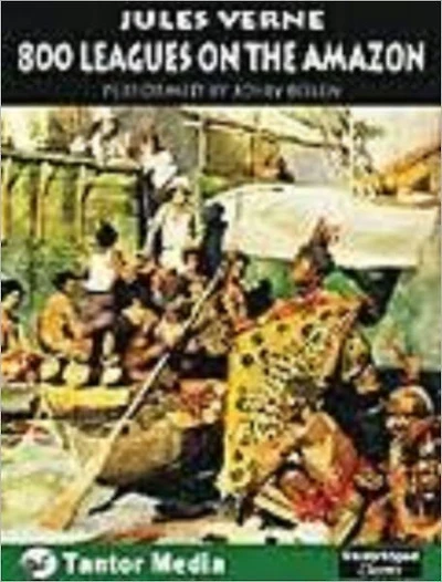Eight Hundred Leagues on the Amazon by Verne, Jules, 1828-1905