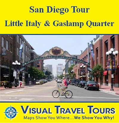 SAN DIEGO TOUR: LITTLE ITALY, GASLAMP QUARTER - A Self-guided Pictorial Driving/Walking Tour