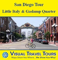 SAN DIEGO TOUR: LITTLE ITALY, GASLAMP QUARTER - A Self-guided Pictorial Driving/Walking Tour