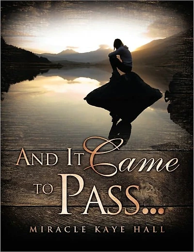 And It Came to Pass...