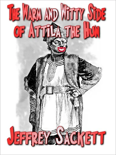 The Warm and Witty Side of Attila the Hun