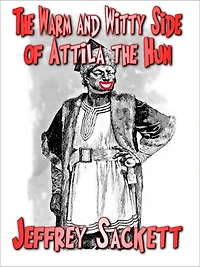 The Warm and Witty Side of Attila the Hun