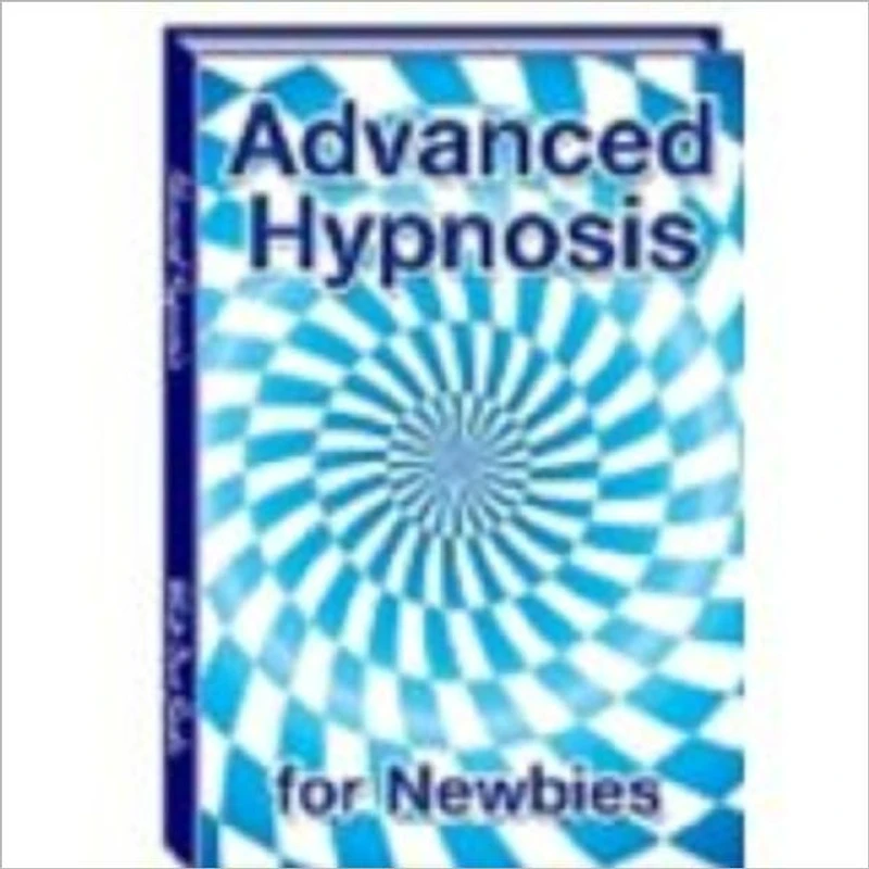 Advanced Hypnosis -- An Introduction for Newbies