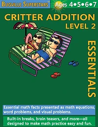 Critter Addition Essentials Level 2: Essential Math Facts for Addition (Learning Books for Kindergarten, Grade 1 and Up)