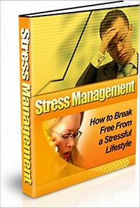 Stress Management: How To Break Free From A Stressful Lifestyle