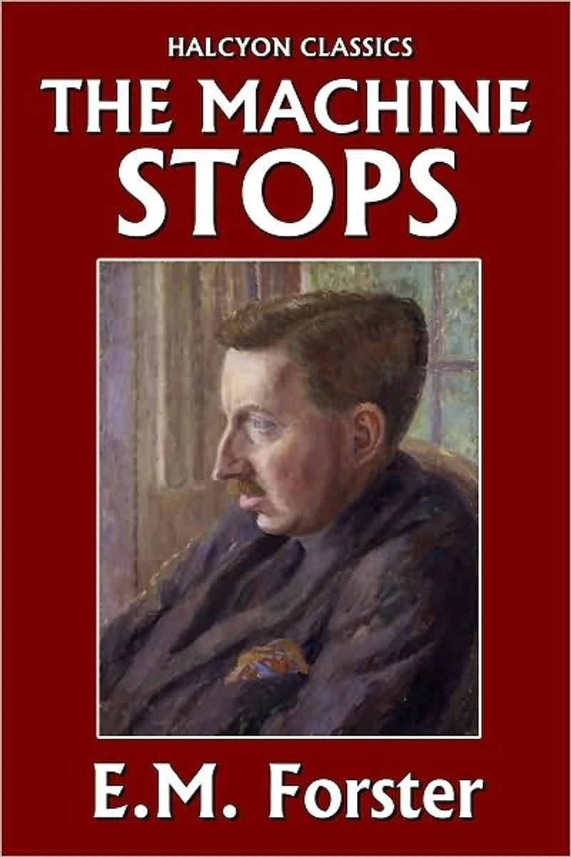 The Machine Stops and Other Stories by E.M. Forster