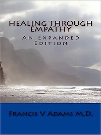 Healing Through Empathy: An Expanded Edition