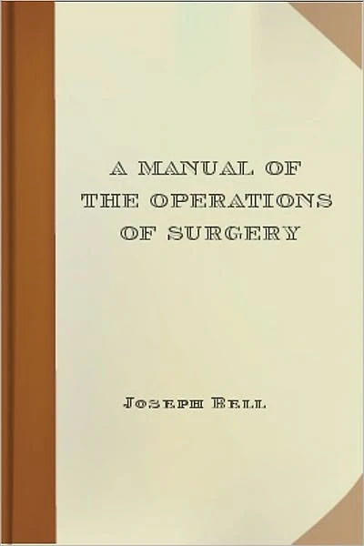 A Manual of the Operations Surgery