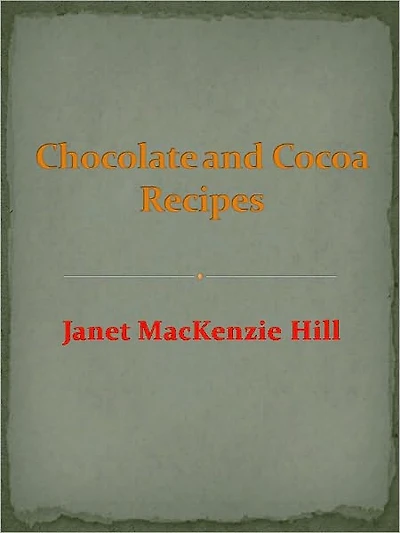 Chocolate and Cocoa Recipes