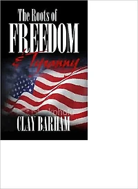 Foundations of Modern American Conservatism and Liberalism: The Roots of FREEDOM and TYRANNY