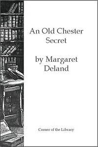 An Old Chester Secret