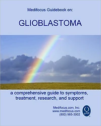 Medifocus Guidebook on: Glioblastoma