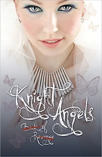 Knight Angels: Book of Revenge (Book Two)