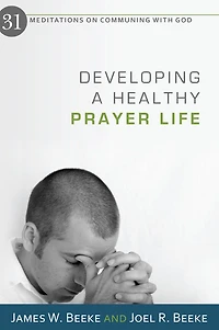 Developing a Healthy Prayer Life