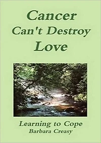 Cancer Can't Destroy Love; Learning to Cope
