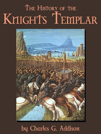 the History of Knights Templar (Illustrated)