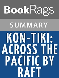 Kon-Tiki: Across the Pacific by Raft by Thor Heyerdahl l Summary & Study Guide