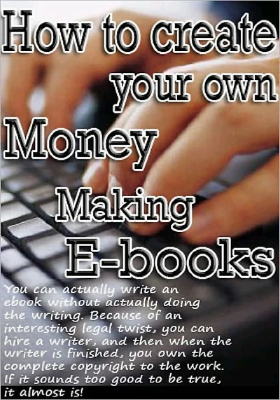 How to Create Your Own Money Making eBooks