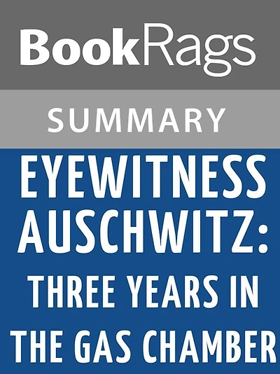 Eyewitness Auschwitz: Three Years in the Gas Chambers by Filip Muller l Summary & Study Guide