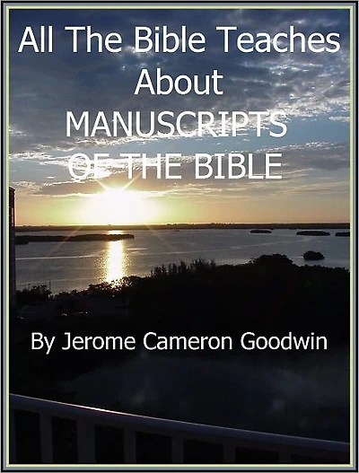 MANUSCRIPTS OF THE BIBLE - All The Bible Teaches About