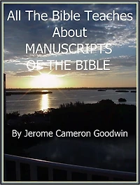 MANUSCRIPTS OF THE BIBLE - All The Bible Teaches About