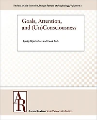 Goals, Attention, and (Un)Consciousness