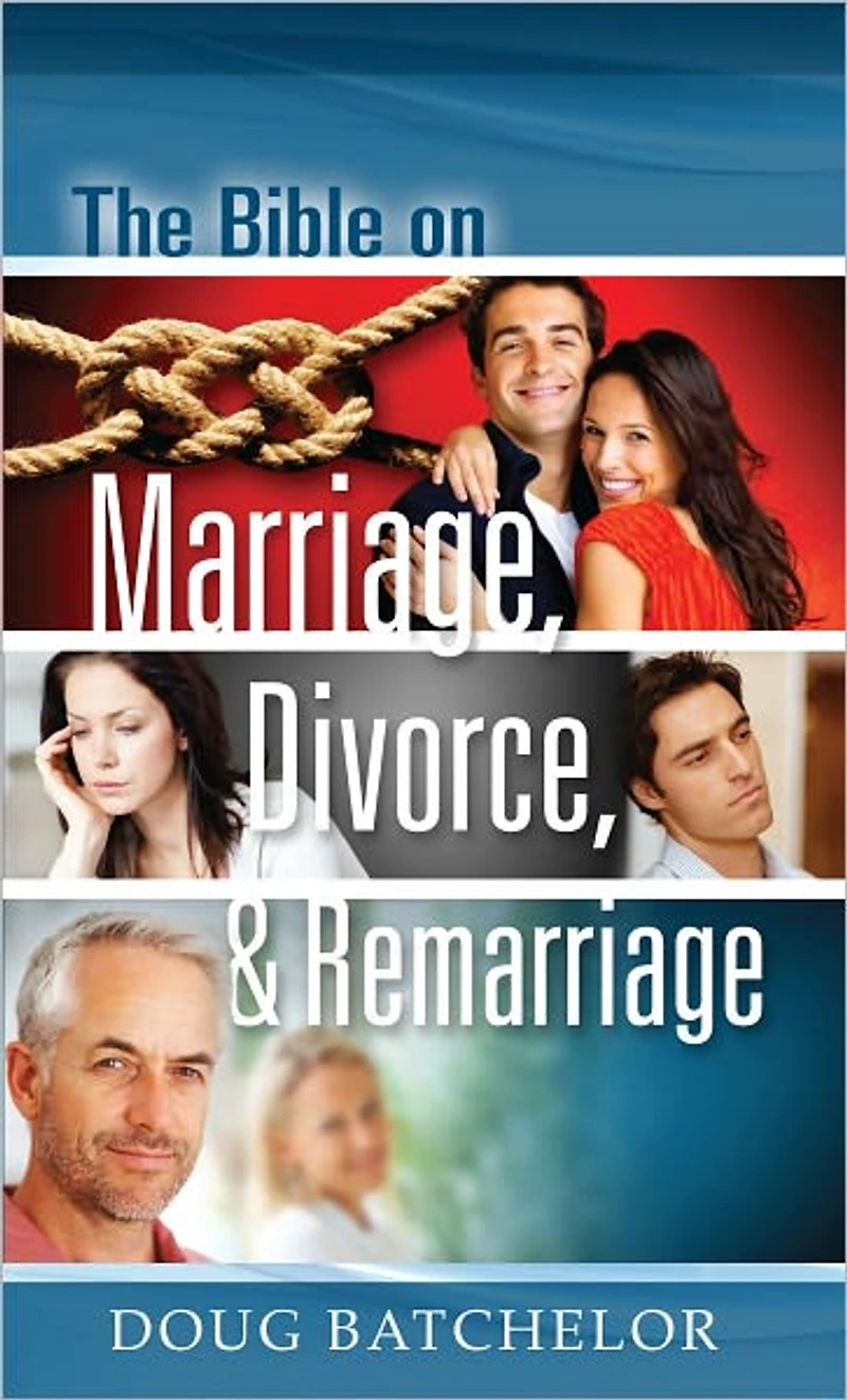 The Bible On Marriage, Divorce and Remarriage