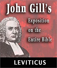 John Gill's Exposition on the Entire Bible-Book of Leviticus