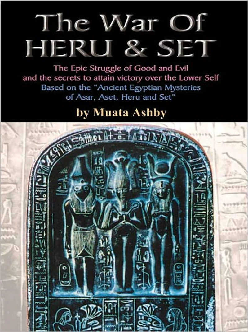 The War of Heru and Set: Struggle Good Evil for Control World Human Soul