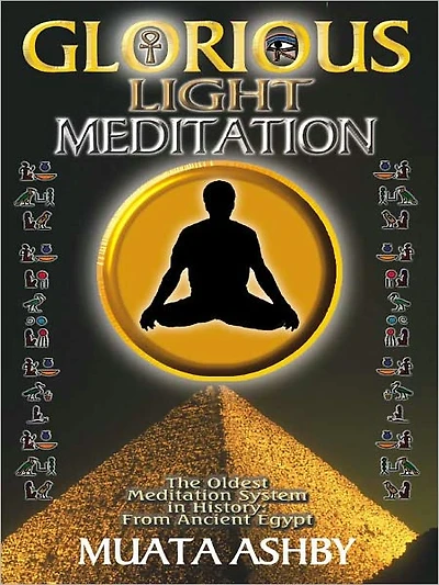 THE GLORIOUS LIGHT MEDITATION TECHNIQUE OF ANCIENT EGYPT